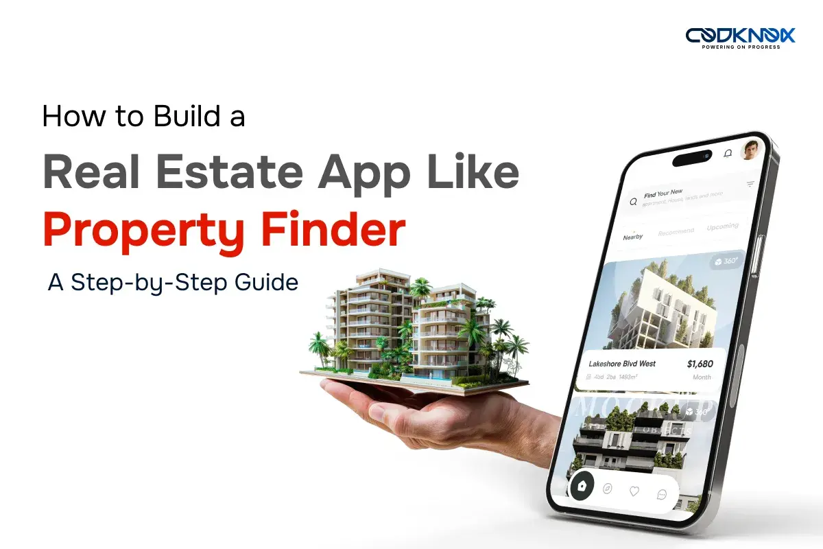 How to Build A Real Estate App Like Property Finder A Step-by-Step Guide