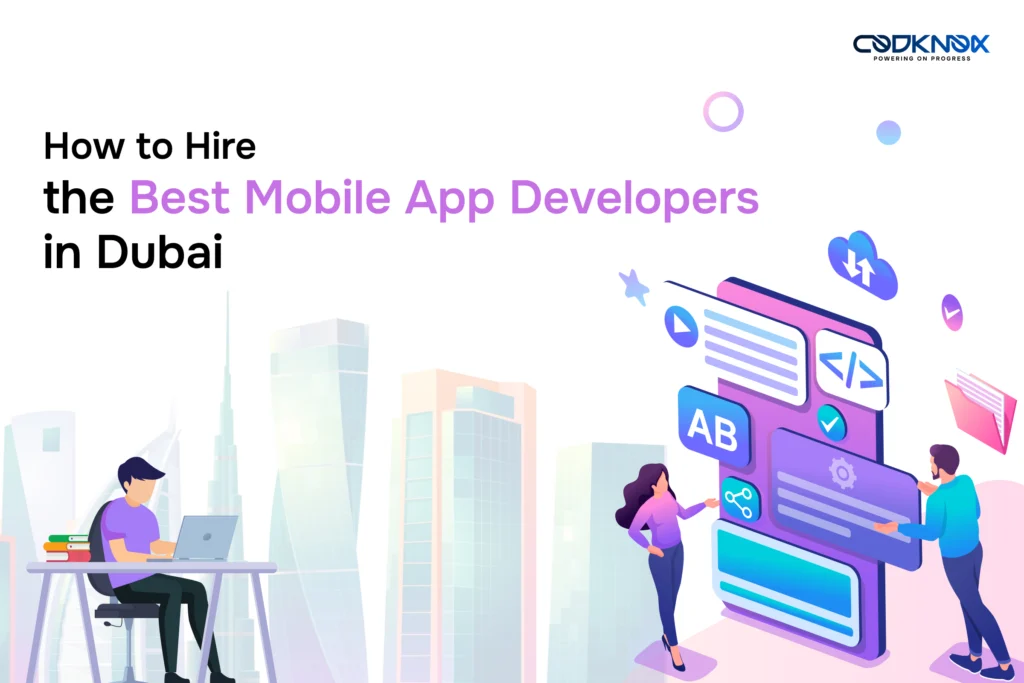 Hire the Best Mobile App Developers in Dubai UAE