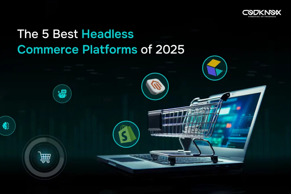 Best headless commerce platforms 2025