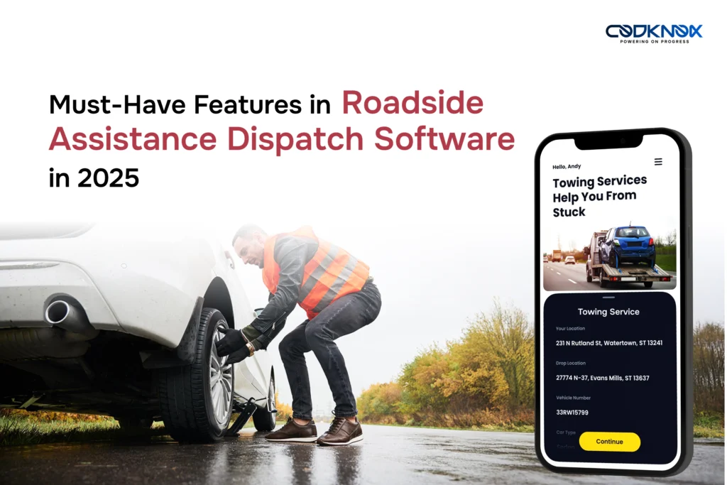 Must Have Features in Roadside Assistance Dispatch Software in 2025