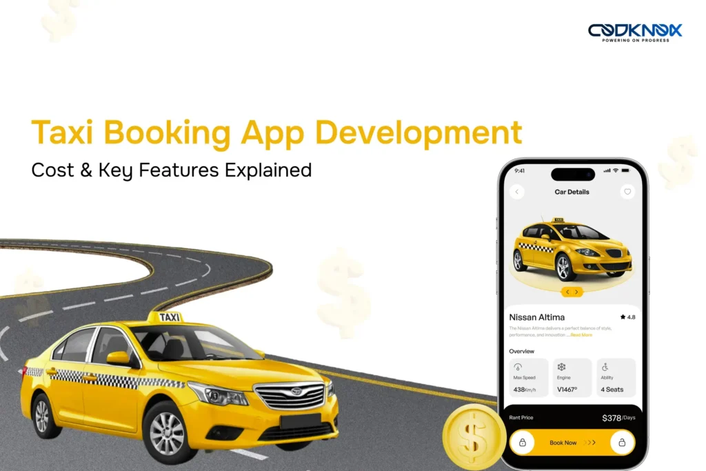 Taxi Booking App Development Cost & Key Features Explained