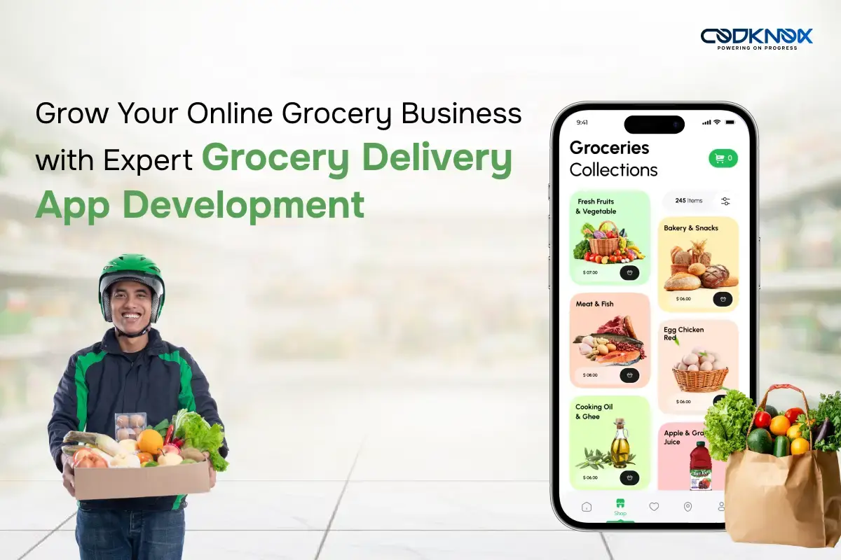 Grow Your Online Grocery Business with Expert Grocery Delivery App Development