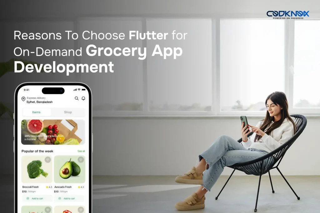 Reasons To Choose Flutter for On-Demand Grocery App Development