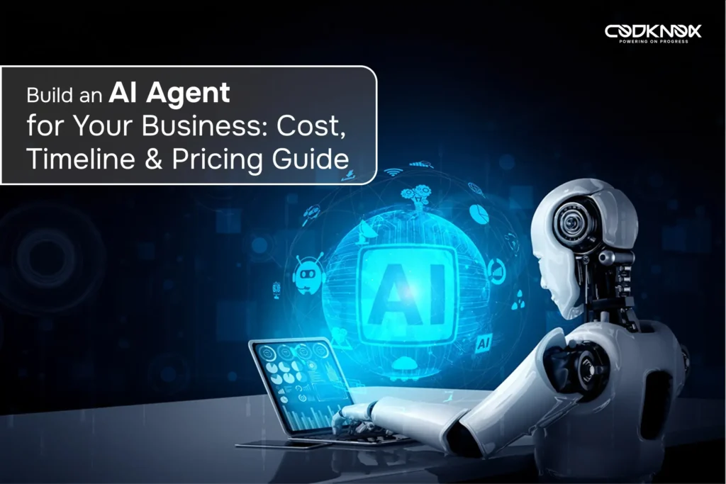 Build an AI Agent Cost, Timeline & Pricing Explained