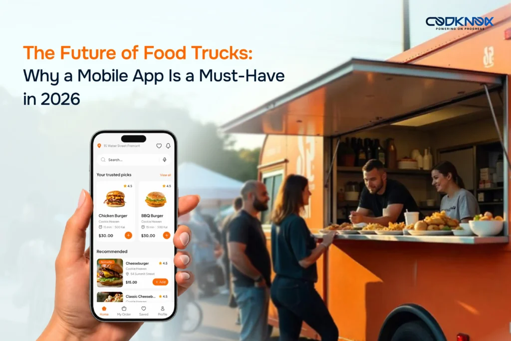 Why Every Successful Food Truck Business Needs a Mobile App in 2026